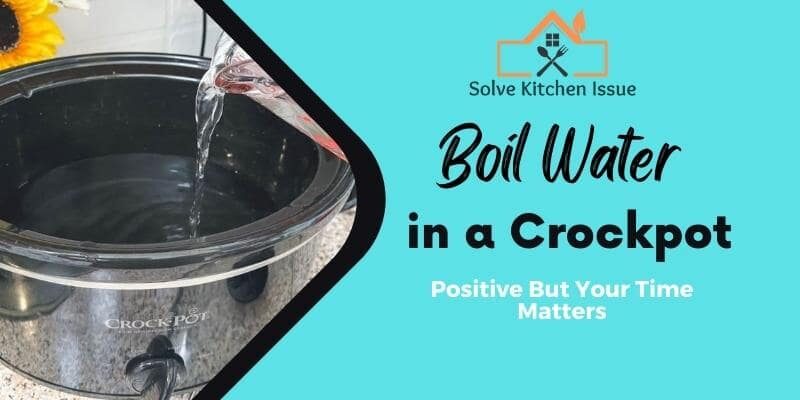 Can You Boil Water in a Crockpot