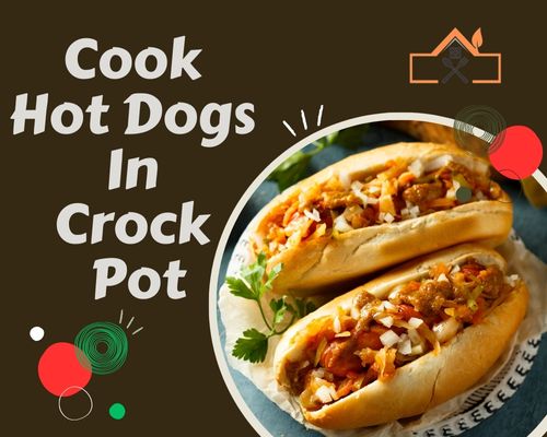 Cook Hot Dogs In Crock Pot