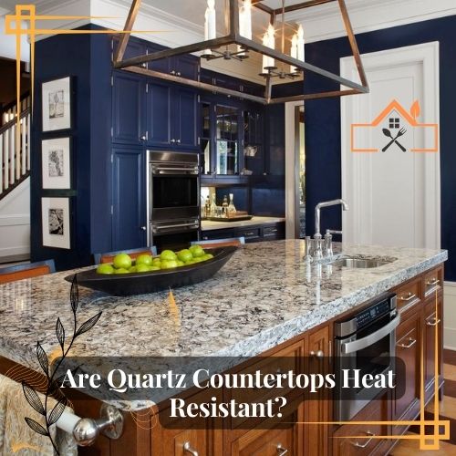 Are Quartz Countertops Heat-resistant