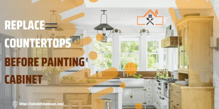 Should You Replace Countertops Before Painting Cabinets