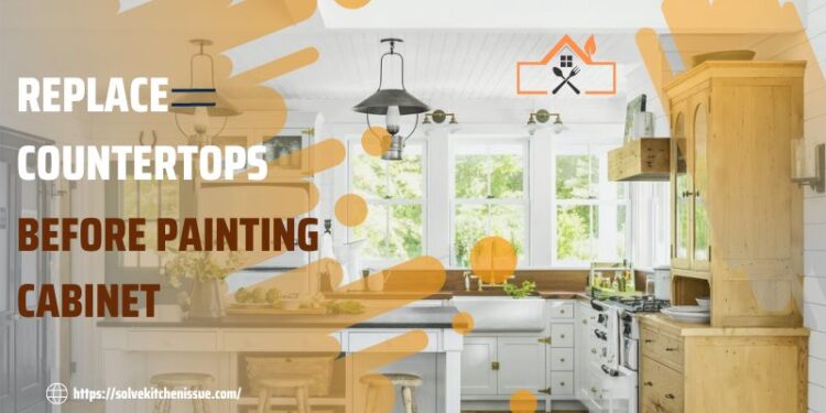Should You Replace Countertops Before Painting Cabinets