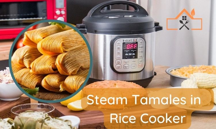 Can You Steam Tamales in a Rice Cooker