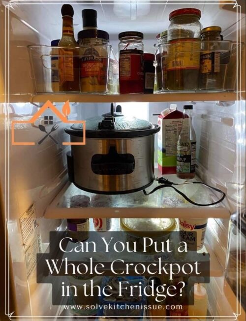 can you put a whole crockpot in the fridge