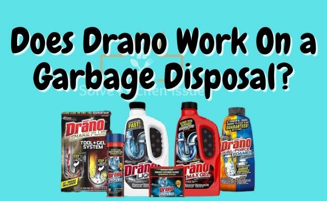Does Drano Work On a Garbage Disposal