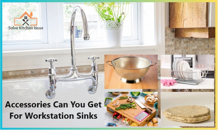 Accessories Can You Get For Workstation Sinks