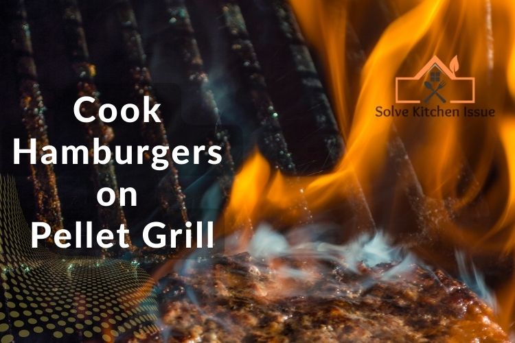 How to cook hamburgers on a pellet grill