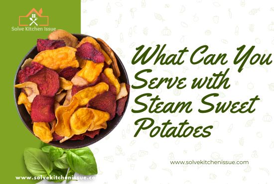 What Can You Serve with Steam Sweet Potatoes