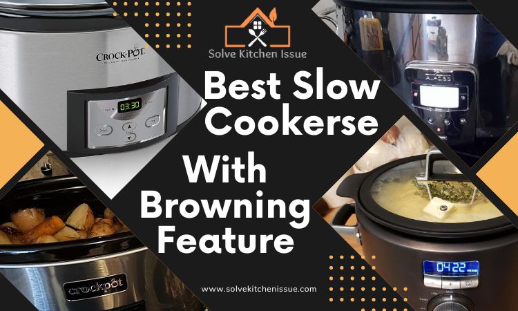 Best Slow Cookers With Browning Feature