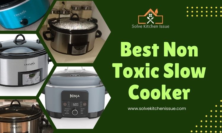best non toxic slow cooker