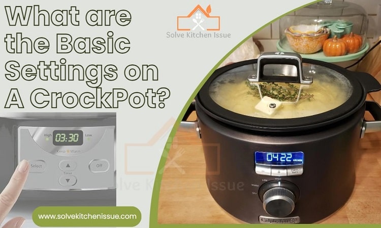 What are the Basic Settings on A CrockPot