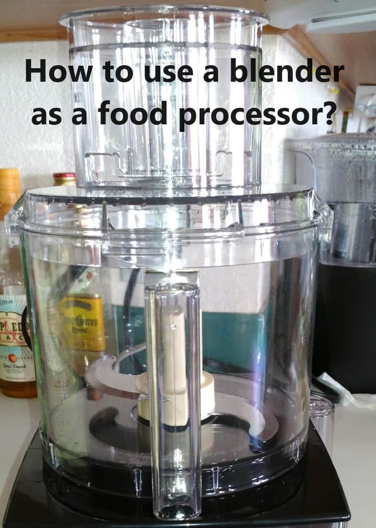 how to use a blender as a food processor